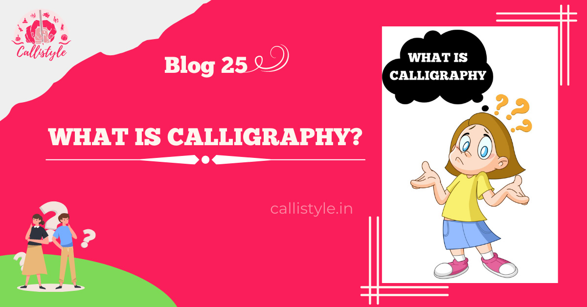 What is Calligraphy