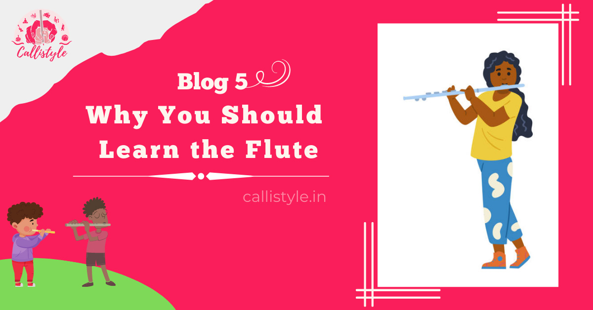 Why You Should Learn the Flute