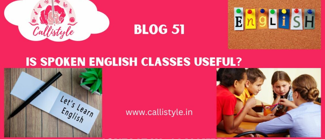 IS SPOKEN ENGLISH CLASSES USEFUL?