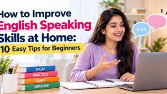 How to Improve English Speaking Skills at Home with simple English practice tips for beginners.